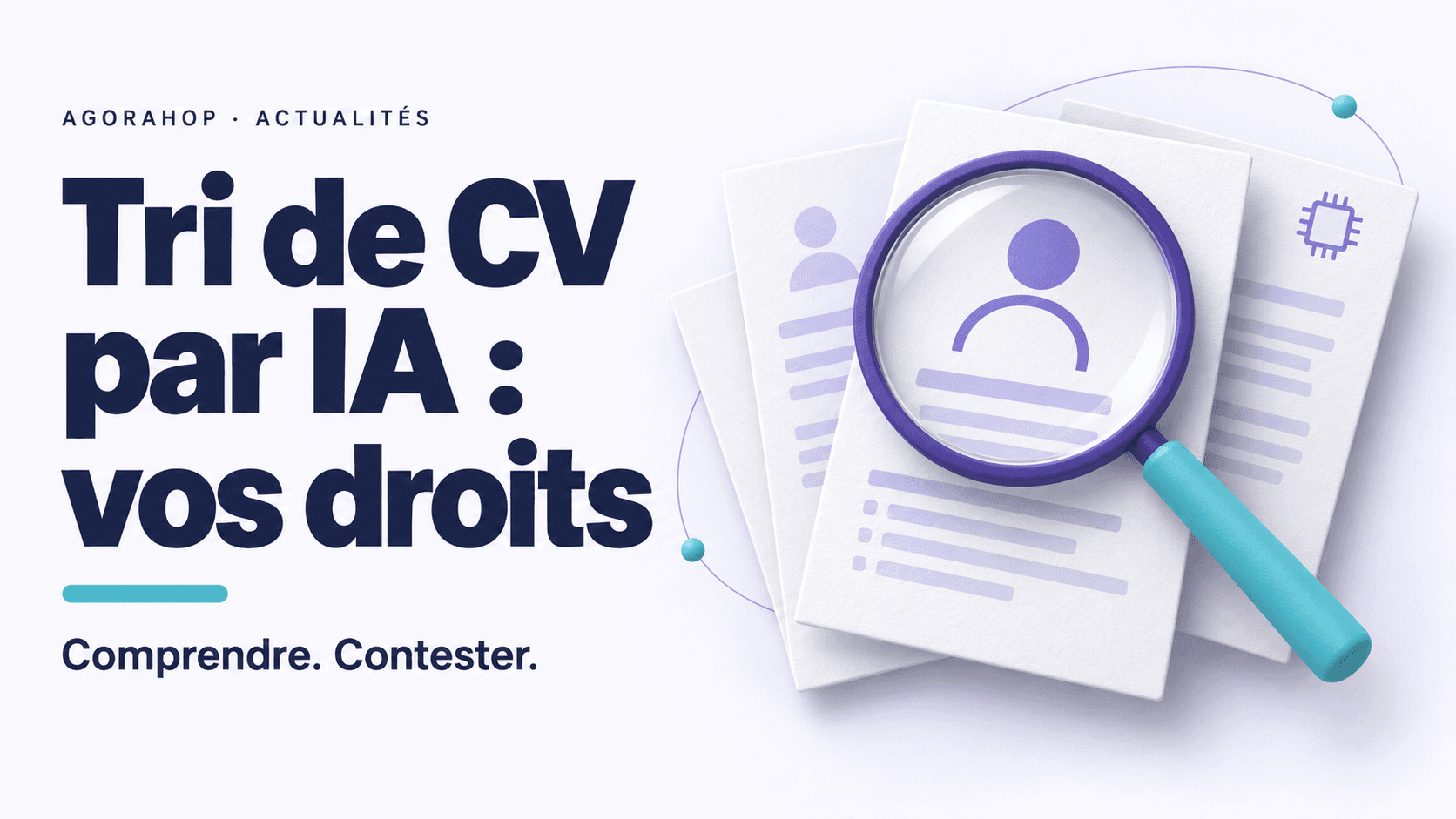 Tri de CV par IA : ce que la loi prévoit, et vos droits dès aujourd'hui